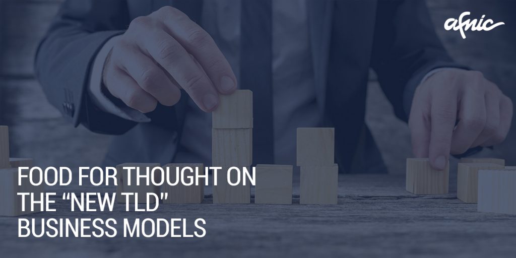 Food for thought on the “new TLD” business models by Afnic’s Loïc Damilaville